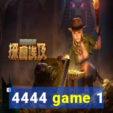 4444 game 1